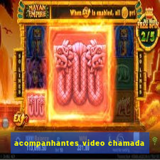 acompanhantes video chamada